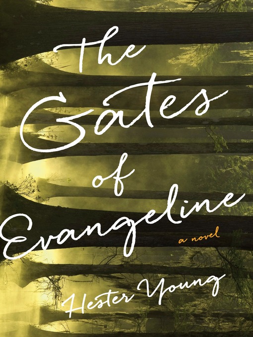 Title details for The Gates of Evangeline by Hester Young - Available